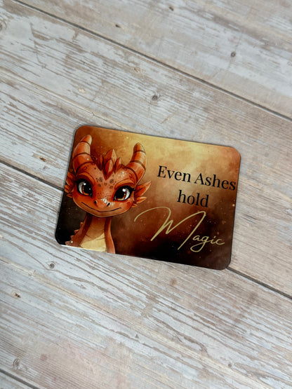 Even Ashes hold Magic – Magnet Drache